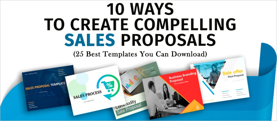 10 ways to create pelling sales proposals 25 best templates you can