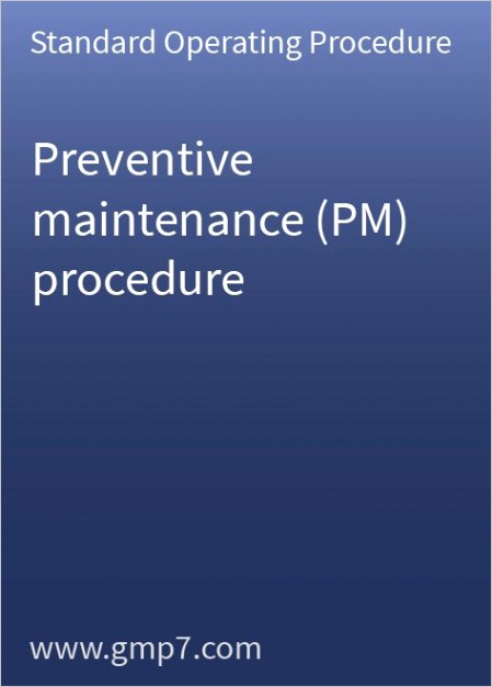 preventive maintenance pm procedure gmp sop standard operation procedure