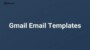 Gmail Templates 2022
