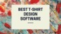 Best T Shirt Design Software