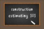 Construction Estimate